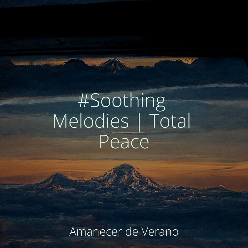 Picture of #Soothing Melodies | Total Peace