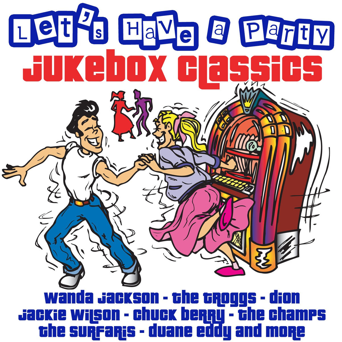 Album cover of Let's Have a Party: Jukebox Classics