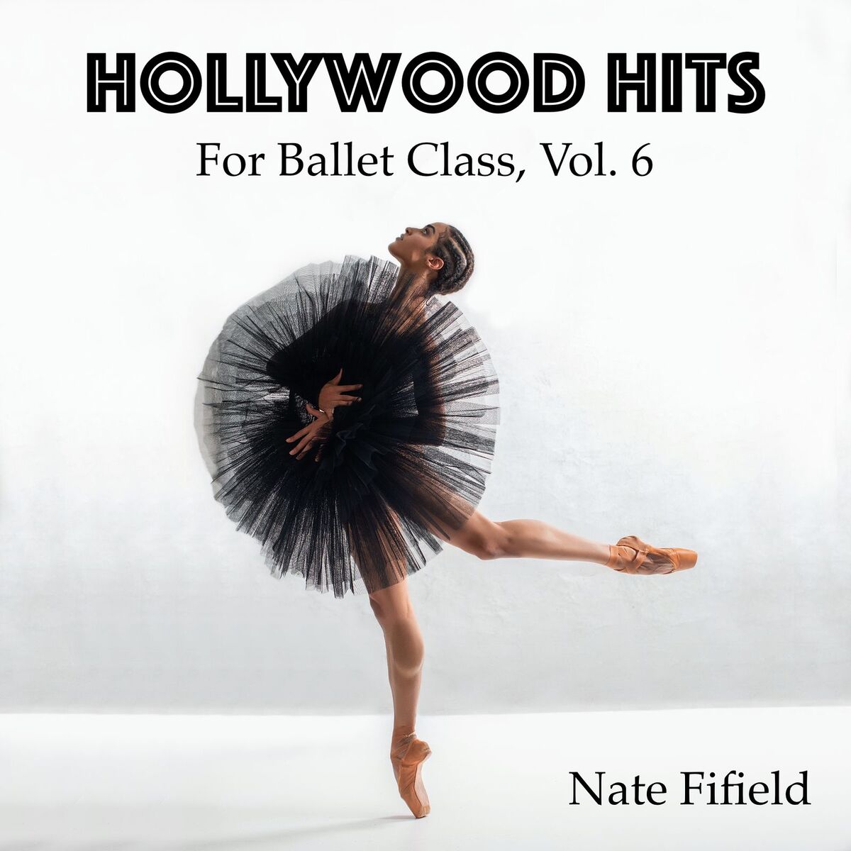 Album cover of Hollywood Hits for Ballet Class, Vol. 6