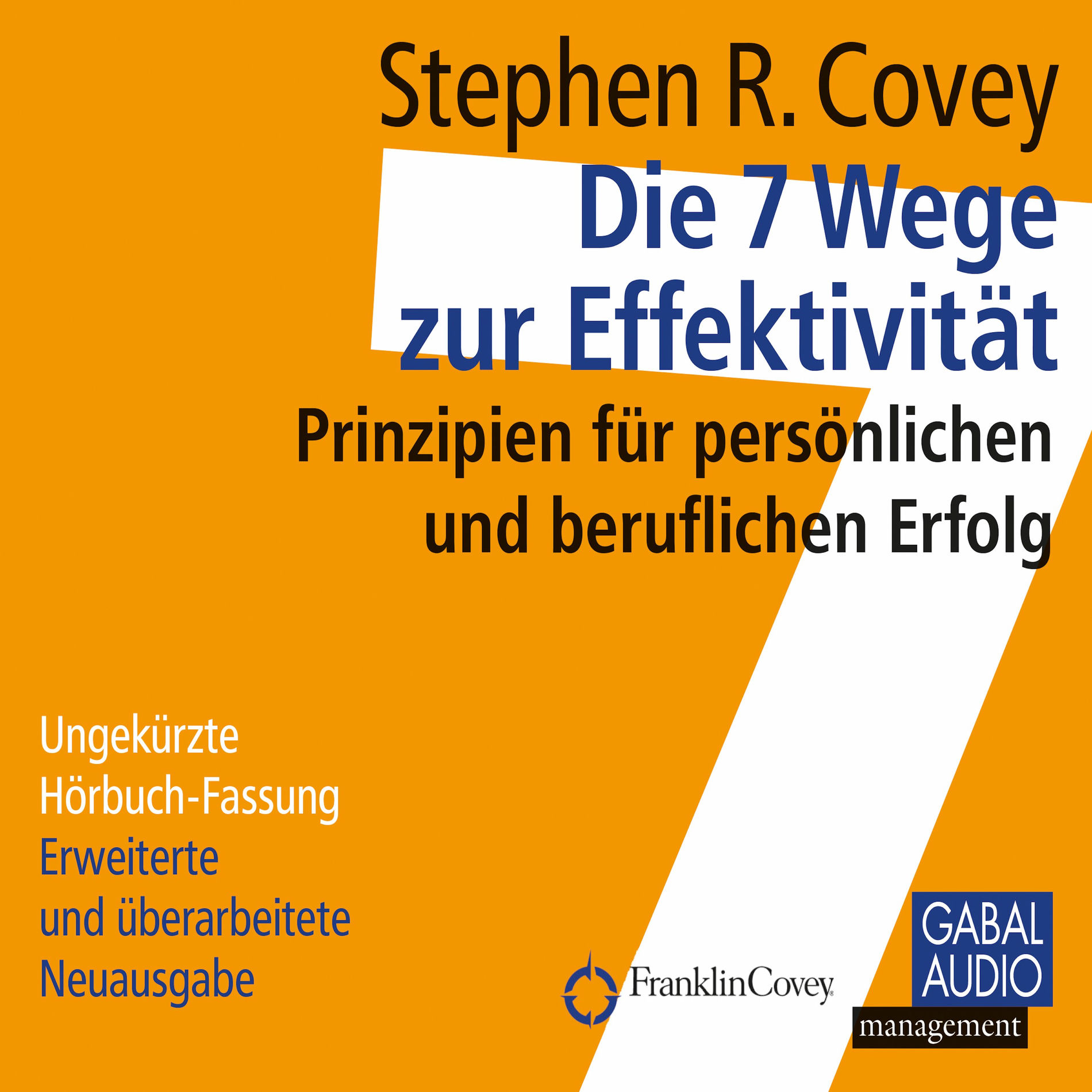Album cover of Die 7 Wege zur Effektivität (Prinzipien für persönlichen und beruflichen Erfolg)