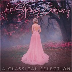 Cover of A Spring Evening: A Classical Selection