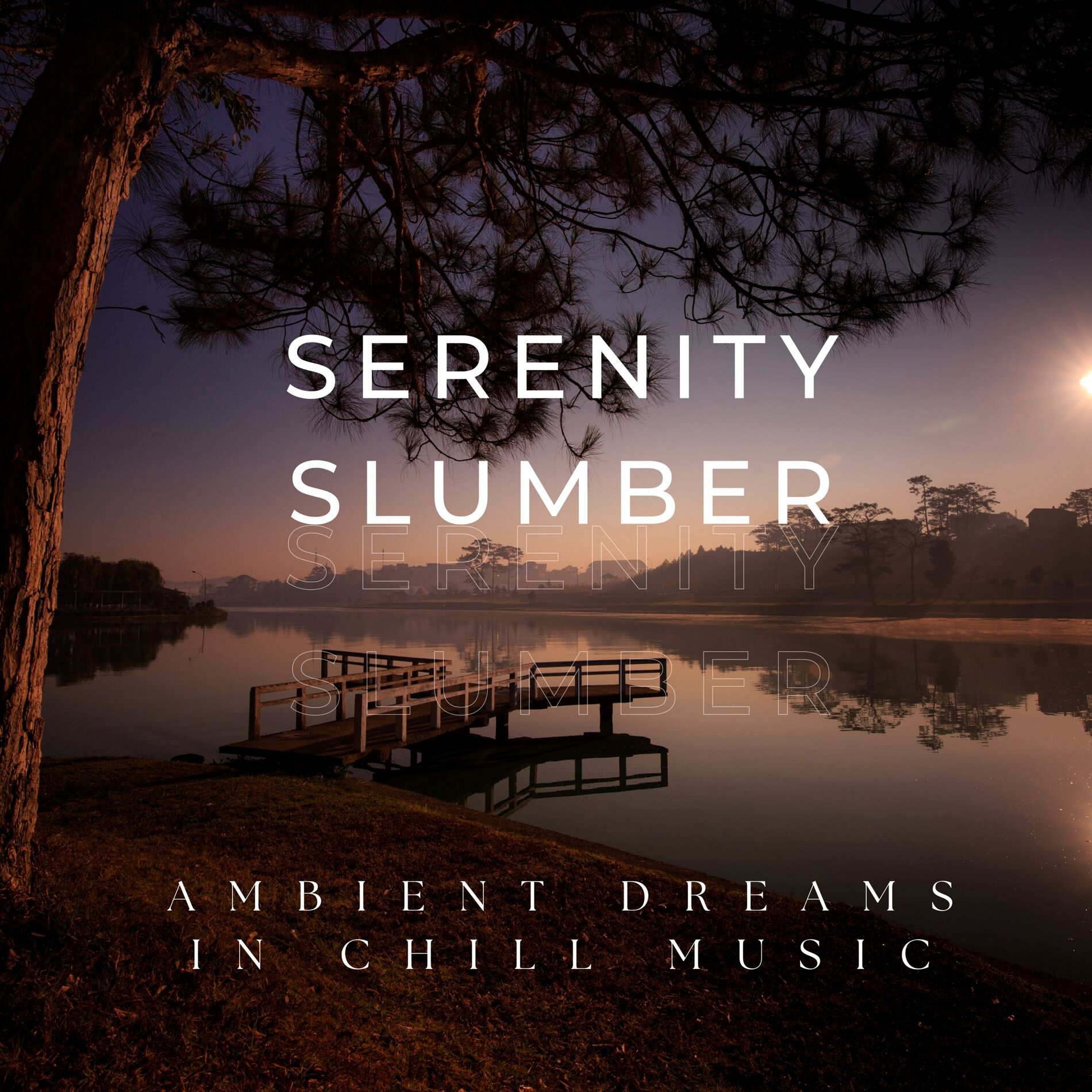 Album cover of Serenity Slumber: Ambient Dreams in Chill Music