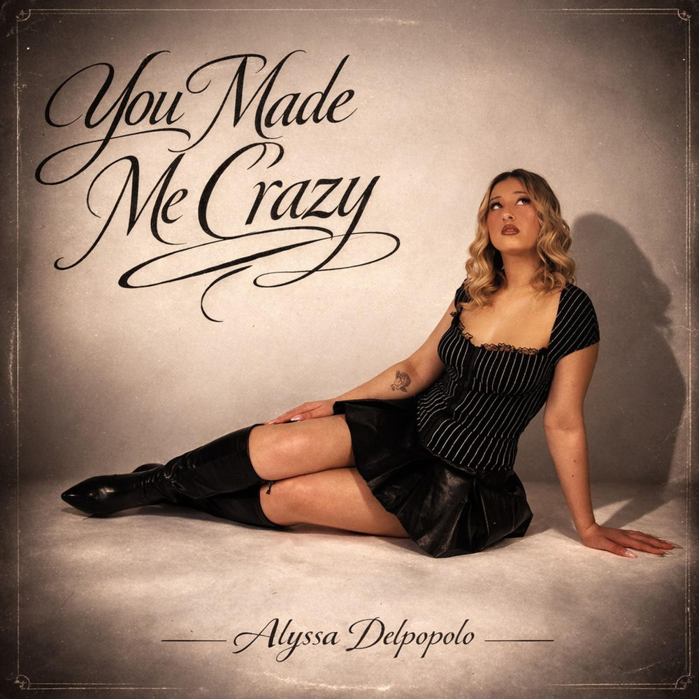 Album artwork for You Made Me Crazy by Alyssa Delpopolo