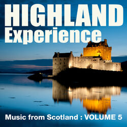 Cover of Highland Experience - Music from Scotland, Vol. 5