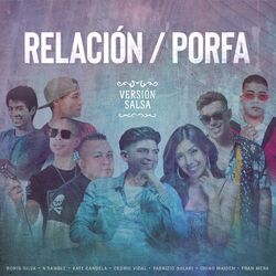 Cover of Relación / Porfa (feat. Chino Maiden, Cedric Vidal & Fran Mera) [Versión Salsa]
