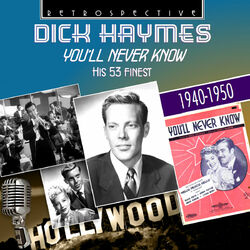 Cover of Dick Haymes: You'll Never Know
