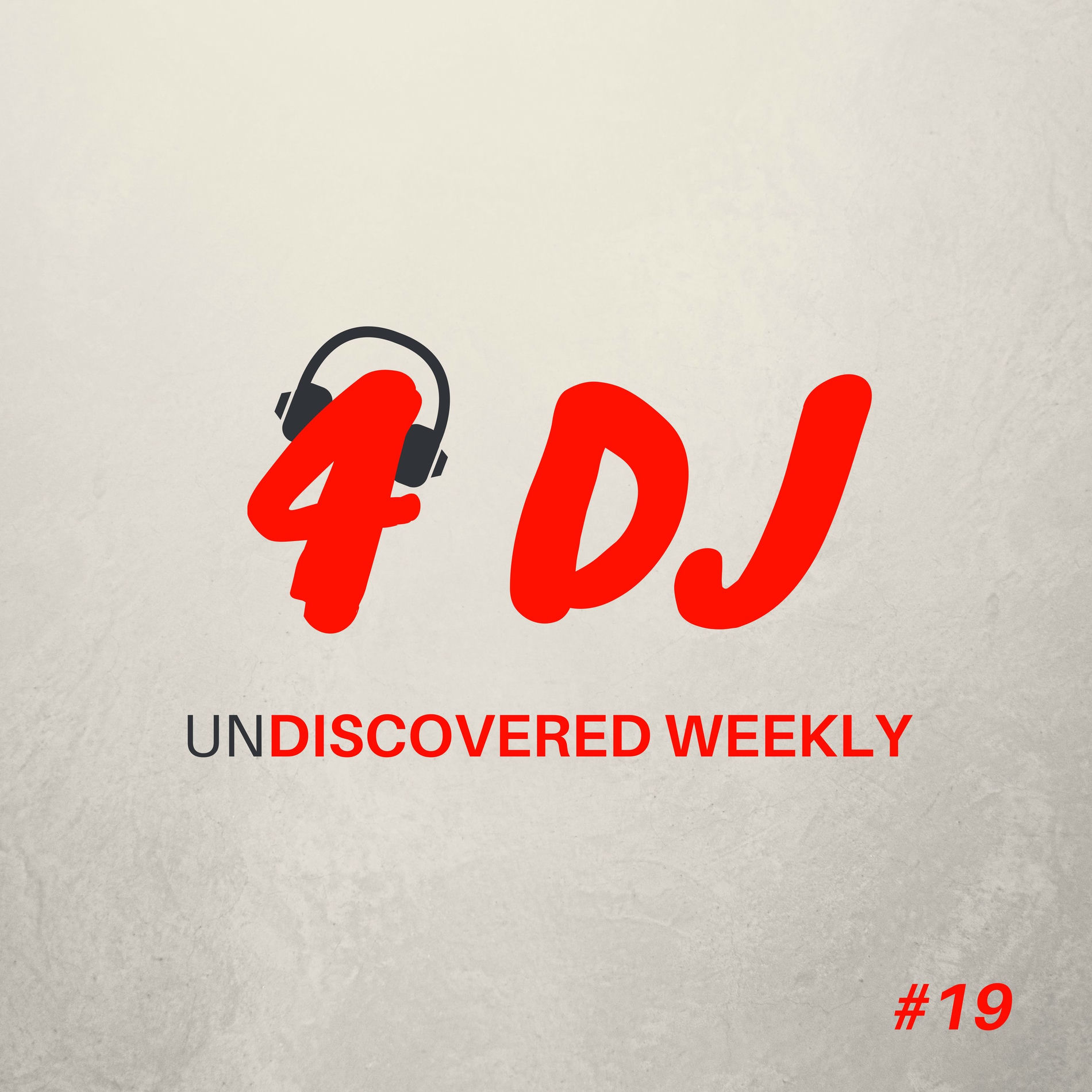Album cover of 4 DJ: UnDiscovered Weekly #19