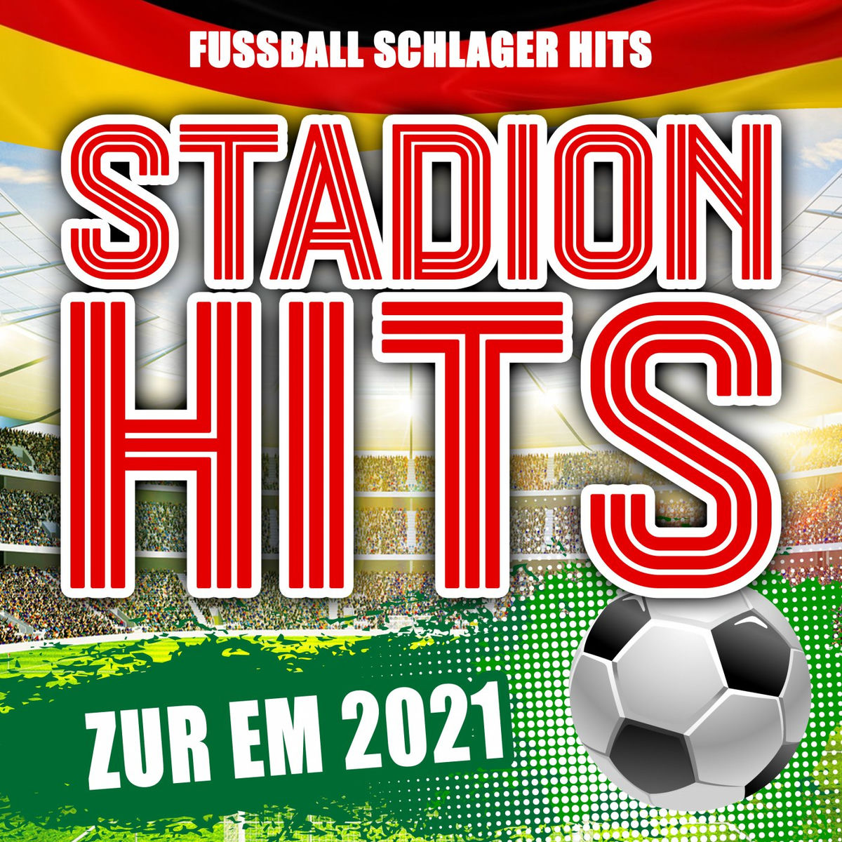 Album cover of Stadion Hits zur EM 2021 (Fussball Schlager Hits)