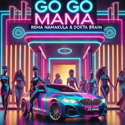 Cover of Go Go Mama (feat. Dokta Brain)