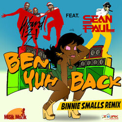 Cover of Ben Yuh Back (feat. Sean Paul) [Binnie Smalls Remix] - Single