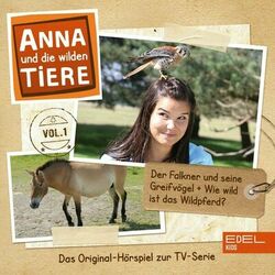 Folge 1: Der Falkner und seine Greifvögel + Wie wild ist das Wildpferd? (Das Original-Hörspiel zur TV-Serie)