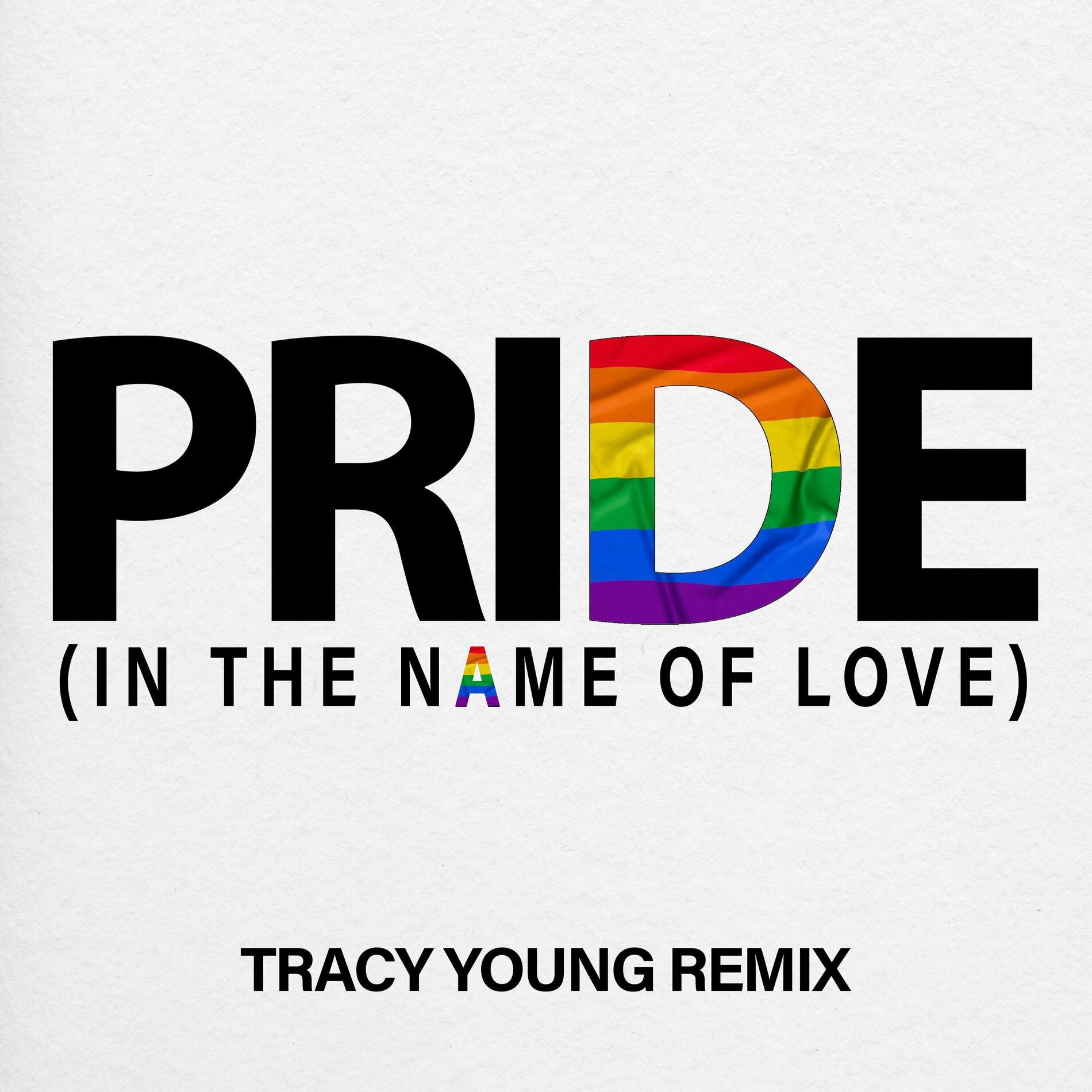 Album cover of Pride (In The Name Of Love) (Tracy Young Remix)