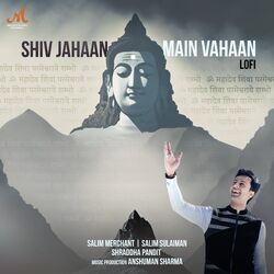 Cover of Shiv Jahaan Main Vahaan (Lofi)