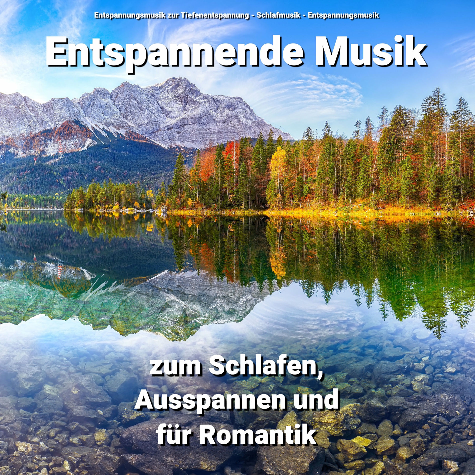 Album cover of Entspannende Musik zum Schlafen, Ausspannen und für Romantik