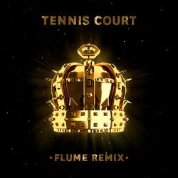 Cover of Tennis Court (Flume Remix)