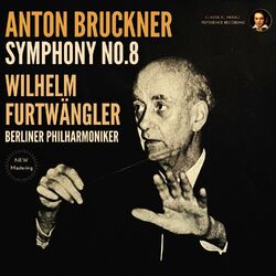 Cover of Bruckner: Symphony No. 8 in C minor by Wilhelm Furtwängler (2023 Remastered, Berlin 1949)
