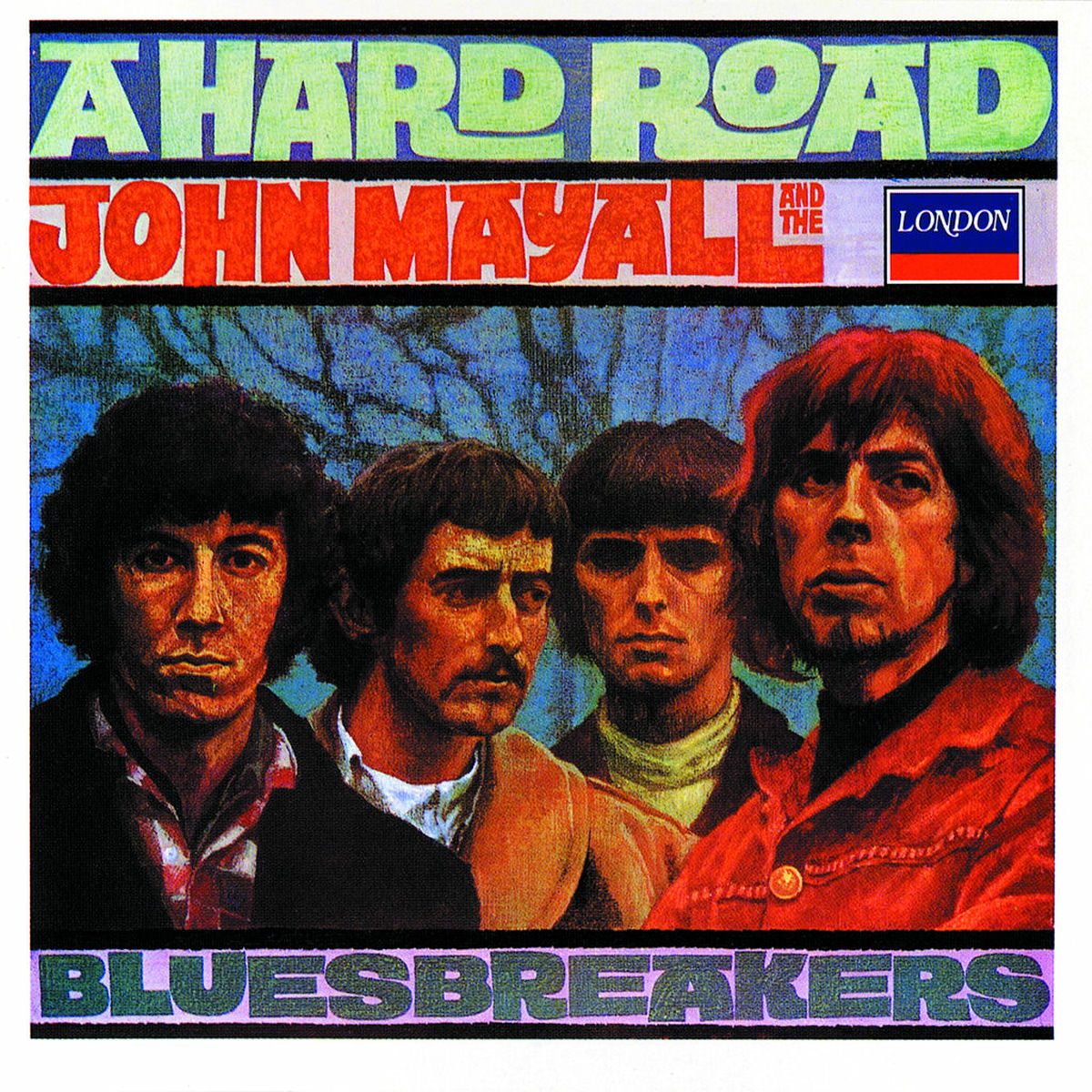 John Mayall & The Bluesbreakers - A Hard Road | Deezer