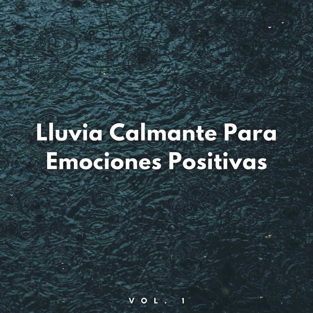Picture of Lluvia Calmante Para Emociones Positivas Vol. 1