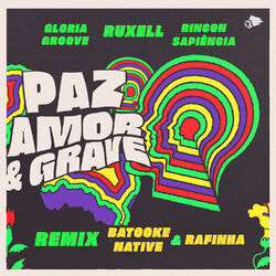 Cover of Paz, Amor e Grave (Batooke Native & Rafinha Remix)