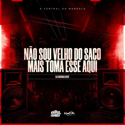 Não Sou Velho Do Saco Mais Toma Esse Aqui