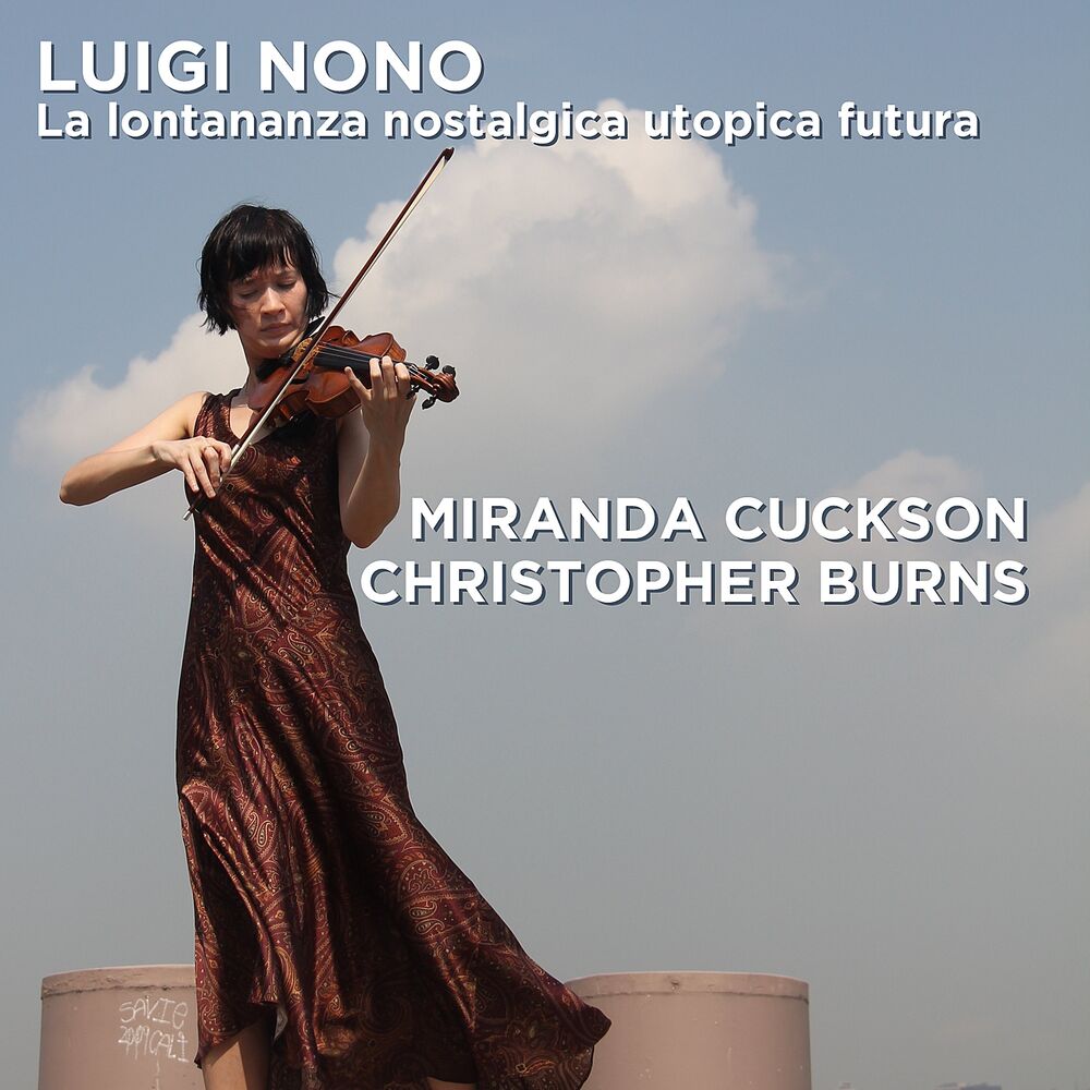 Picture of Luigi Nono: La lontananza nostalgica utopica futura