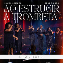 Ao Estrugir a Trombeta (Playback)