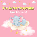 The Sweetest Dreams