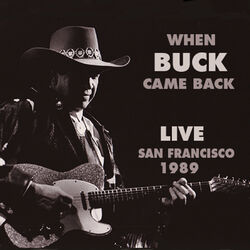 Cover of When Buck Came Back! Live In San Francisco 1989