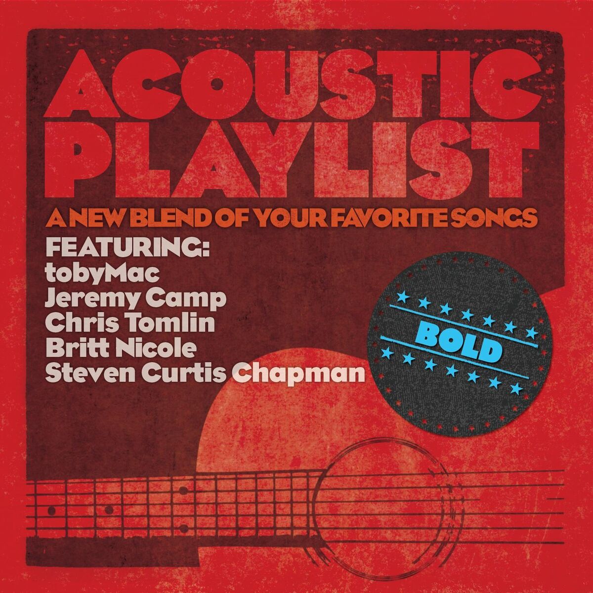 Album cover of Acoustic Playlist: Bold - A New Blend Of Your Favorite Songs