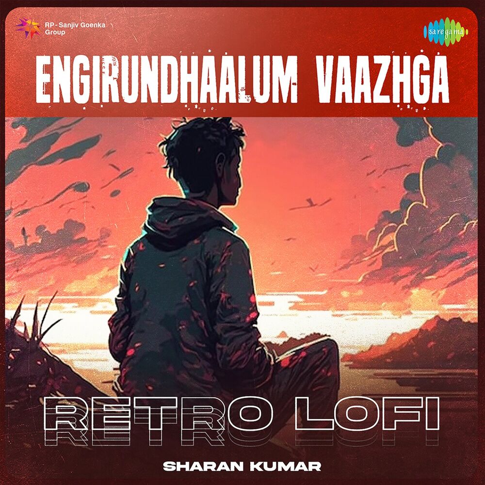 Picture of Engirundhaalum Vaazhga (Retro Lofi)