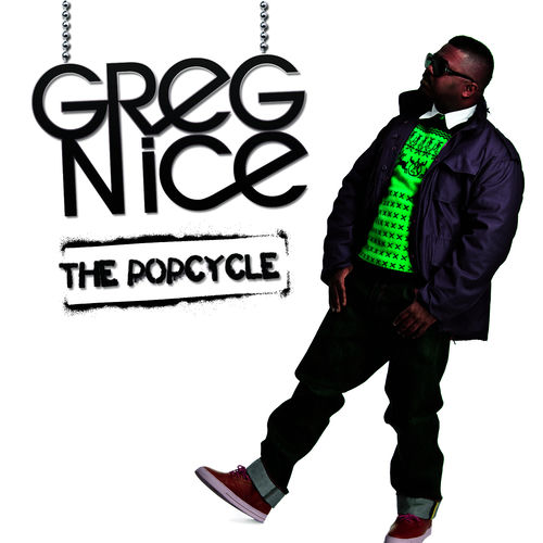 Greg Nice - The Popcycle | Deezer