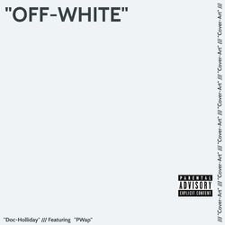 Cover of Off White (feat. PWap)