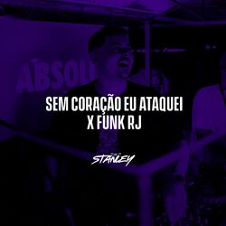 Cover of Sem Coração Eu Ataquei X Funk RJ