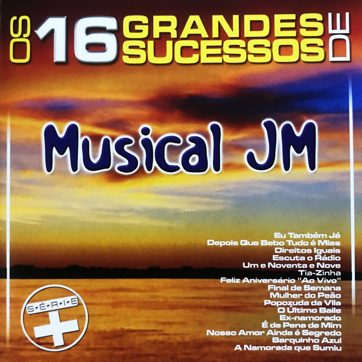 Album picture of Os 16 Grandes Sucessos de Musical JM - Série +