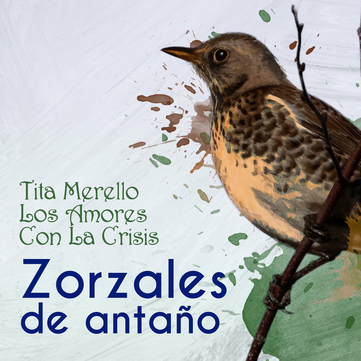 Album cover of Zorzales de Antaño - Tita Merello - Los Amores Con La Crisis