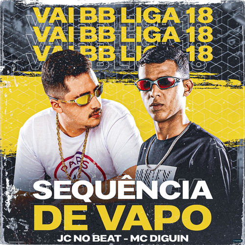 Vai BB Liga 18, Sequência de Vapo