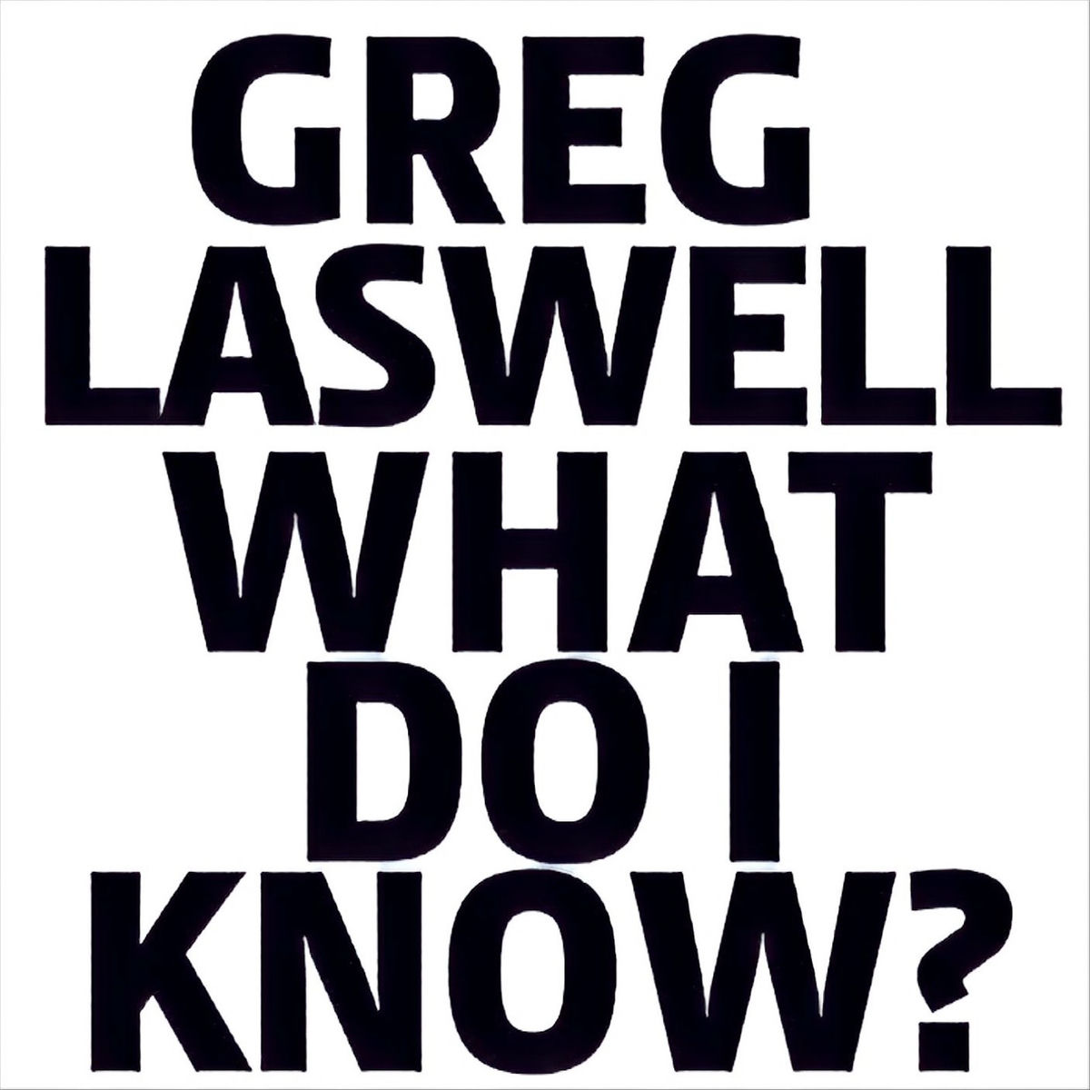 Album cover of What Do I Know?