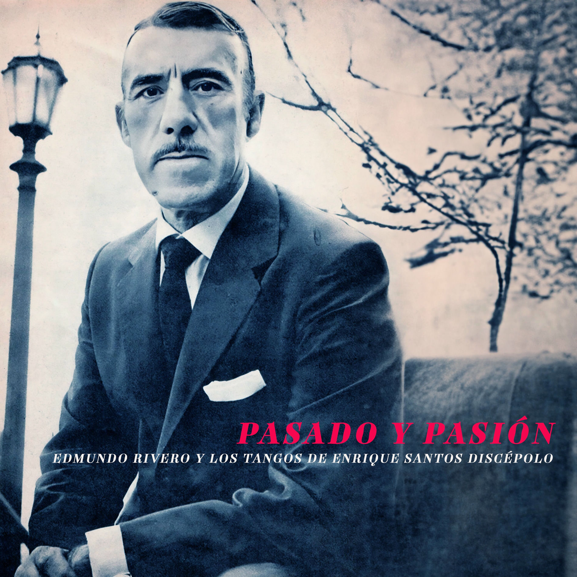 Album cover of Pasado y Pasión - Edmundo Rivero y Los Tangos de Enrique Santos Discépolo