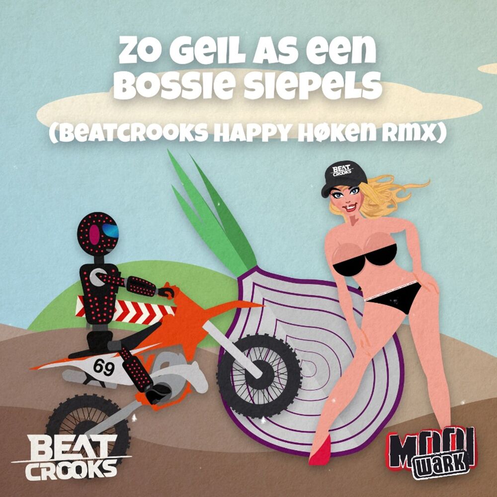 Picture of Mooi Wark - Zo Geil As Een Bossie Siepels (Beatcrooks Happy Høken RMX)