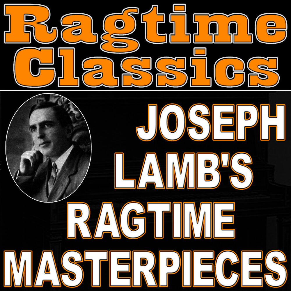 Picture of Ragtime Classics (Joseph Lamb's Ragtime Masterpieces)