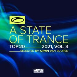 Cover of A State Of Trance Top 20 - 2021, Vol. 3 (Selected by Armin van Buuren)