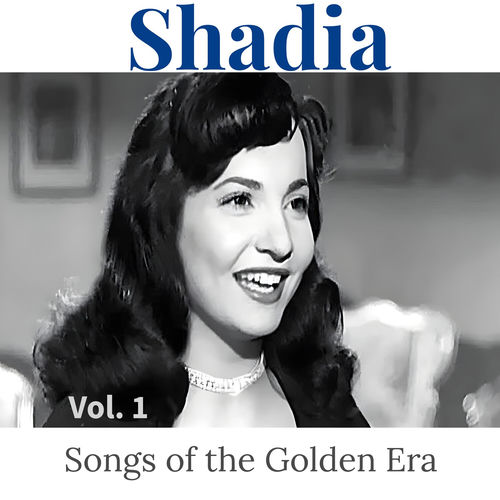 邦楽 SHIDA DA SHADI DETONATOR SEEDA Shadia - Songs of the Golden Era,Vol. 1 | Deezer