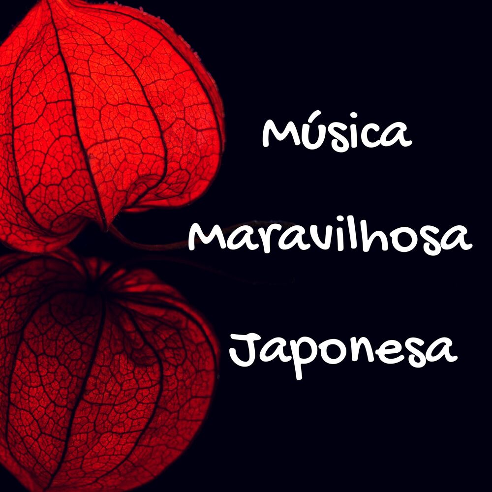 Picture of Música Maravilhosa Japonesa - Musica Relaxante para Serenidade e Bem Estar