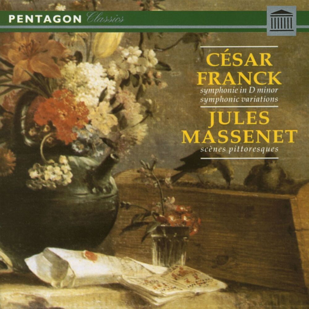 Picture of Franck: Symphony in D Minor - Symphonic Variations - Massenet: Orchestral Suite No. 4 "Scenes Pittoresques"