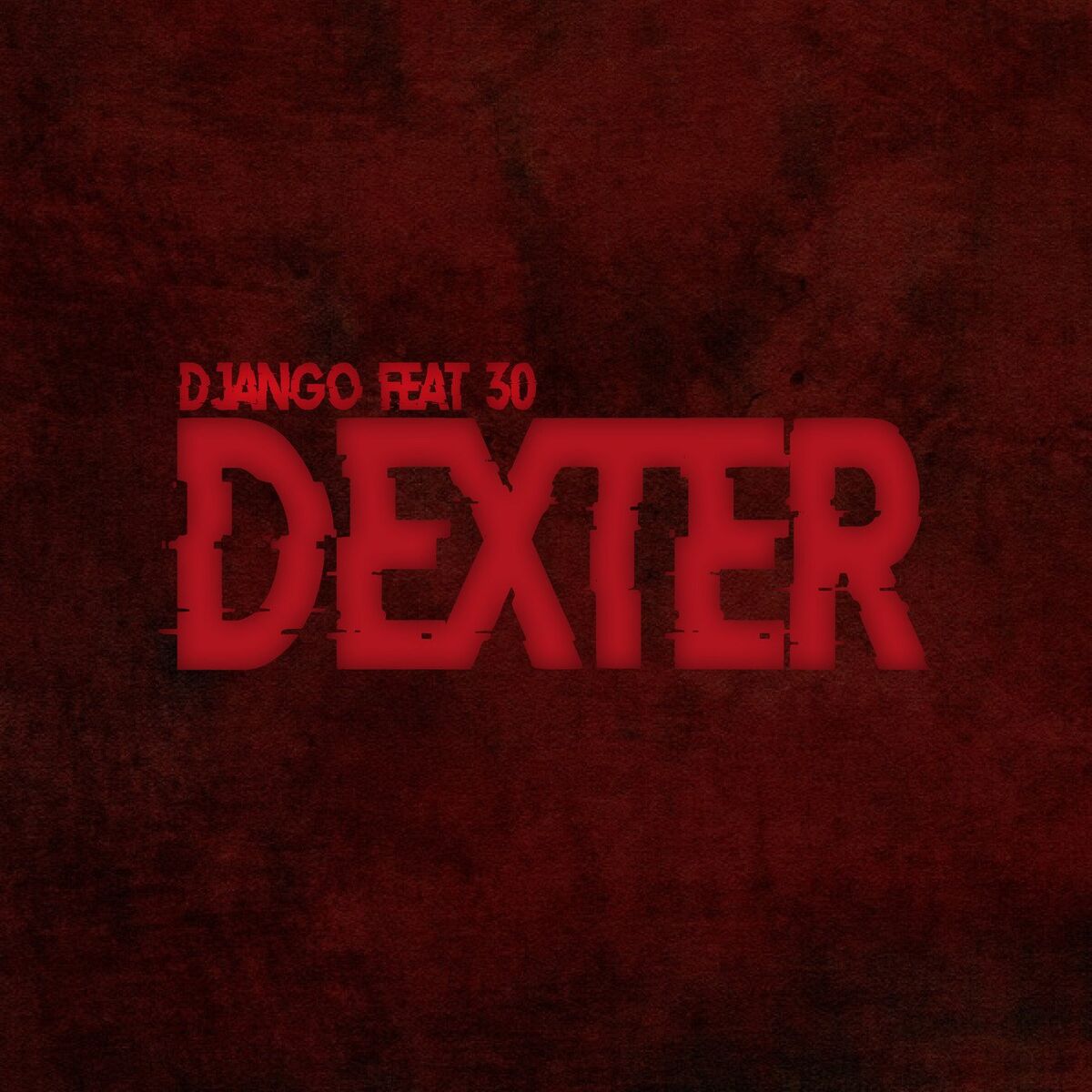 Album cover of Dexter (feat. 30)