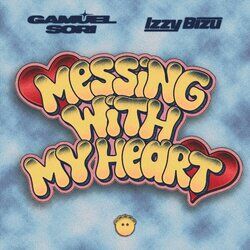 Cover of Messing With My Heart