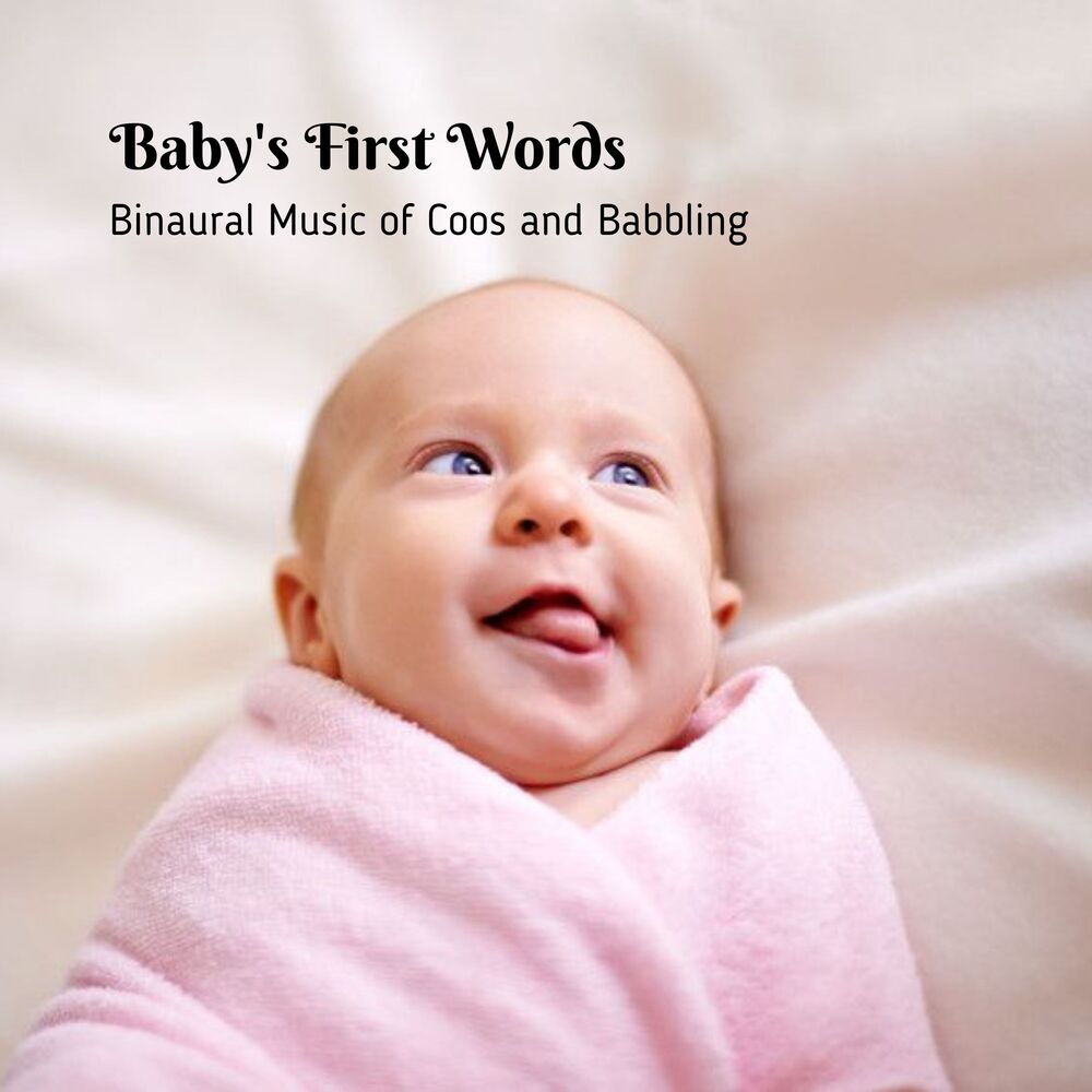 Picture of Baby's First Words: Binaural Music of Coos and Babbling