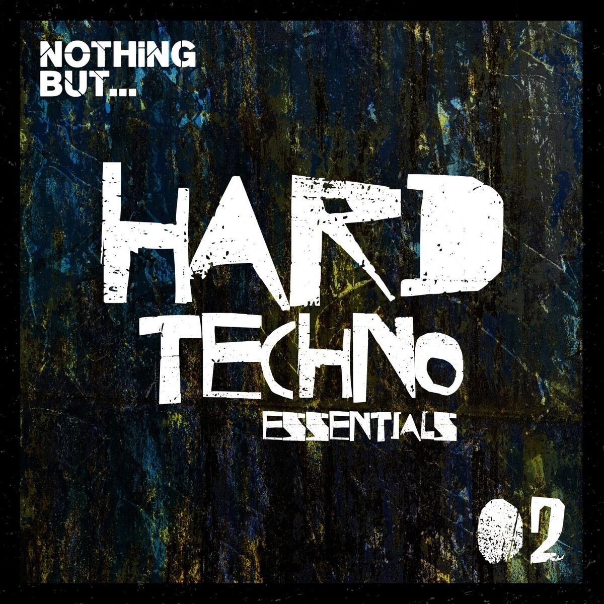 Album cover of Nothing But... Hard Techno Essentials, Vol. 02