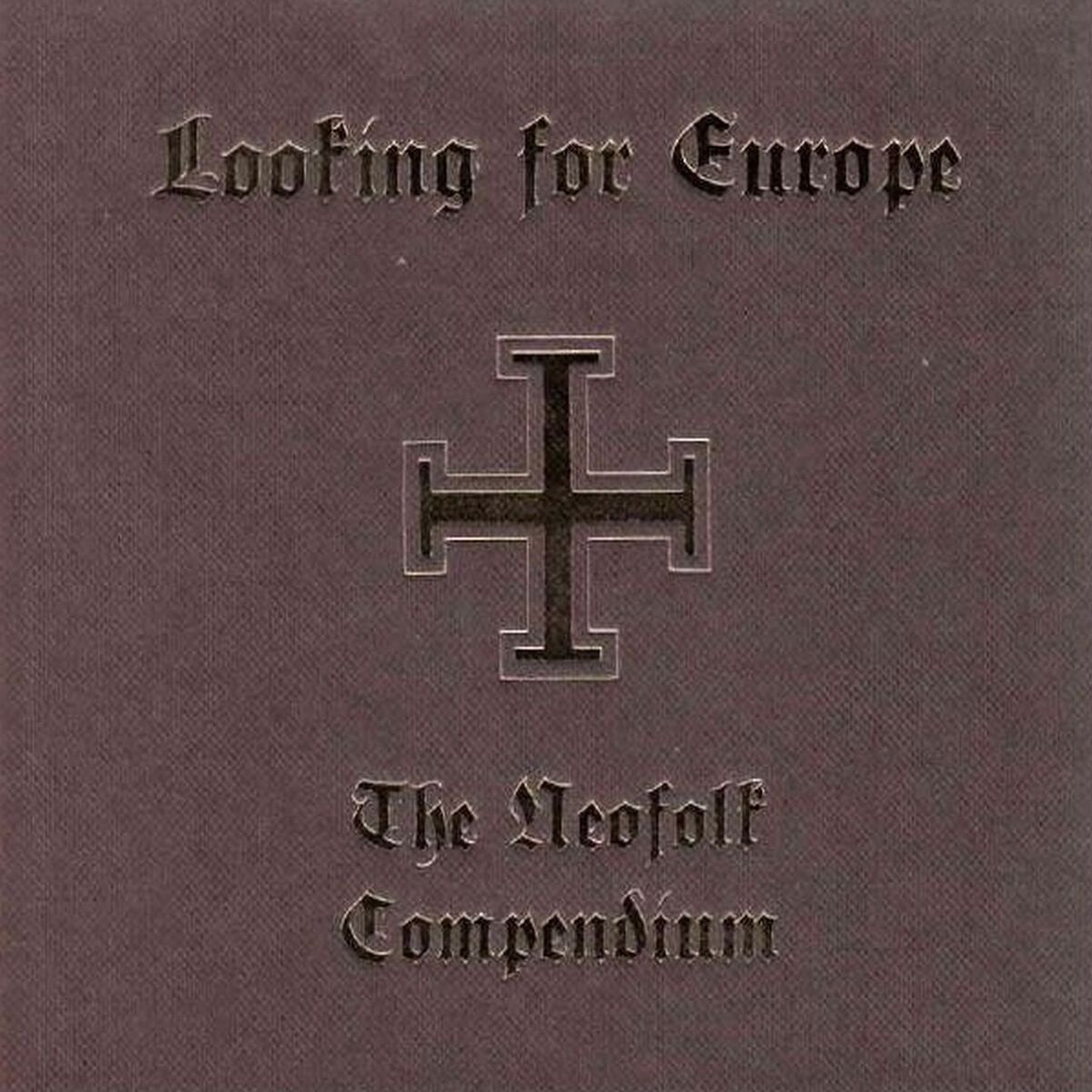 Album cover of Looking for Europe (The Neofolk Compendium)