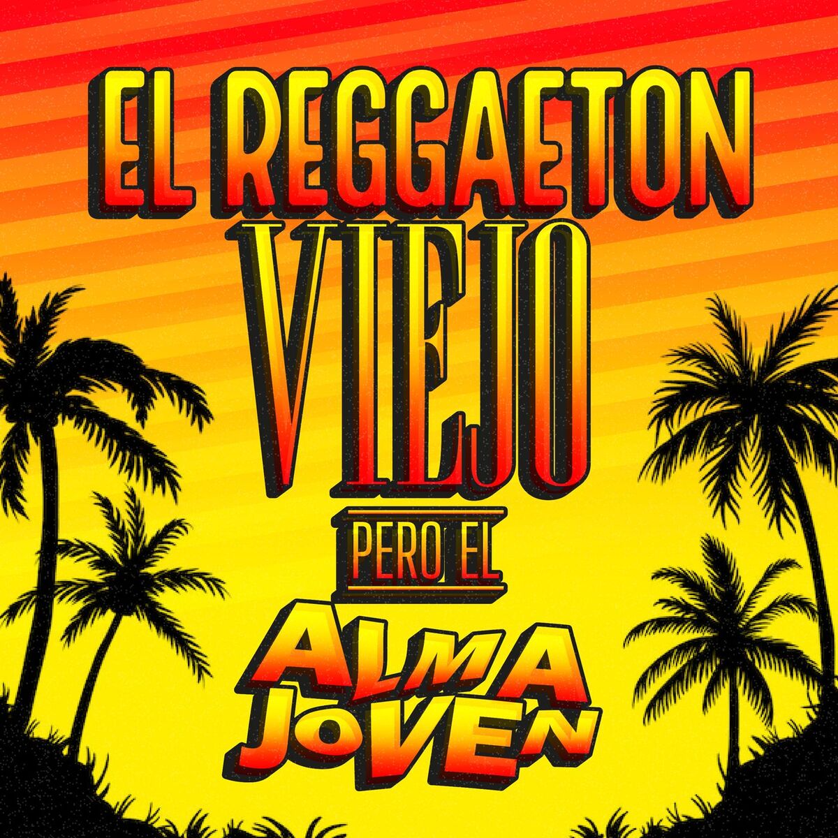 Album cover of El Reggaeton Viejo Pero El Alma Joven